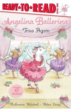 Angelina ballerina tries again - katharine holabird