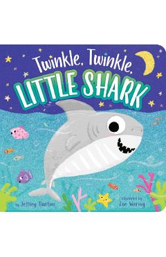 Twinkle, Twinkle, Little Shark - Jeffrey Burton