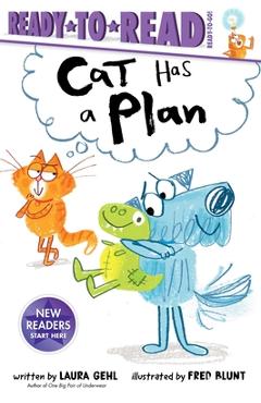 Cat Has a Plan - Laura Gehl