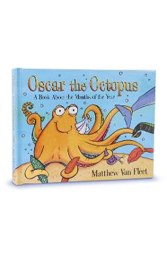 Oscar the Octopus: A Book about the Months of the Year - Matthew Van Fleet