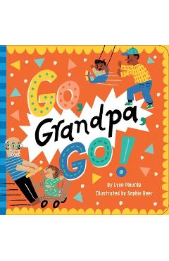 Go, Grandpa, Go! - Lynn Plourde