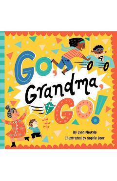 Go, Grandma, Go! - Lynn Plourde