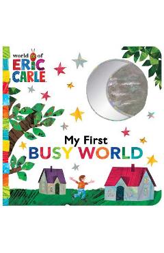 My First Busy World - Eric Carle