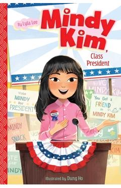Mindy Kim, Class President, Volume 4 - Lyla Lee