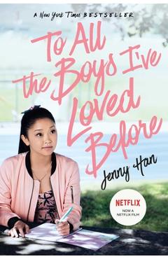 To All the Boys I\'ve Loved Before - Jenny Han