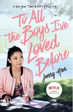 To All the Boys I've Loved Before - Jenny Han