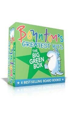 Boynton\'s Greatest Hits the Big Green Box: Happy Hippo, Angry Duck; But Not the Armadillo; Dinosaur Dance!; Are You a Cow? - Sandra Boynton