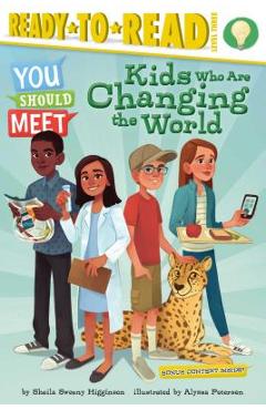 Kids Who Are Changing the World - Sheila Sweeny Higginson