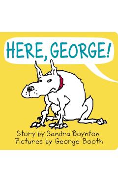 Here, George! - Sandra Boynton