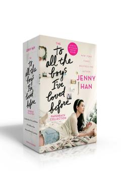 The to All the Boys I've Loved Before Paperback Collection: To All the Boys I've Loved Before; P.S. I Still Love You; Always and Forever, Lara Jean - Jenny Han