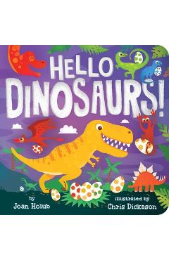 Hello Dinosaurs! - Joan Holub
