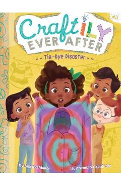 Tie-Dye Disaster, Volume 3 - Martha Maker