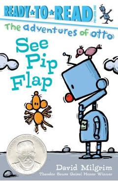 See Pip Flap: Ready-To-Read Pre-Level 1 - David Milgrim