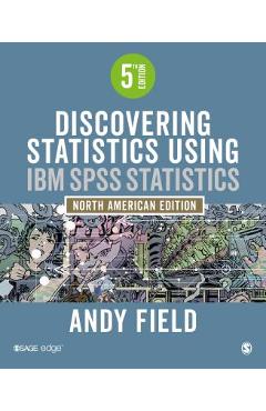 Discovering Statistics Using IBM SPSS Statistics - Andy Field