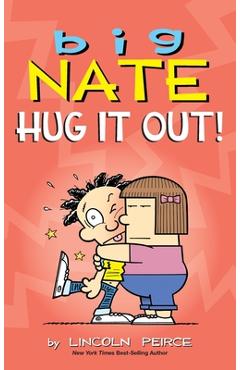 Big Nate: Hug It Out! - Lincoln Peirce