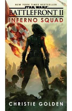 Battlefront II: Inferno Squad (Star Wars) - Christie Golden