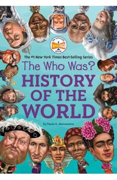 The Who Was? History of the World - Paula K. Manzanero