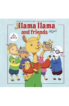Llama Llama and Friends - Anna Dewdney