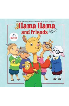 Llama Llama and Friends - Anna Dewdney