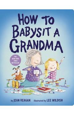 How to Babysit a Grandma - Jean Reagan