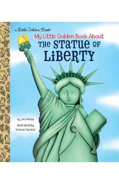 My Little Golden Book about the Statue of Liberty - Jen Arena