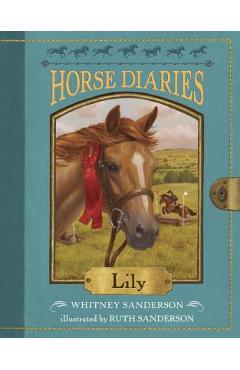 Horse Diaries #15: Lily - Whitney Sanderson