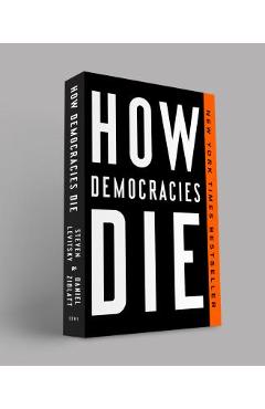 How Democracies Die - Steven Levitsky