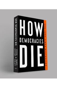 How Democracies Die - Steven Levitsky