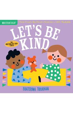 Indestructibles: Let\'s Be Kind - Ekaterina Trukhan