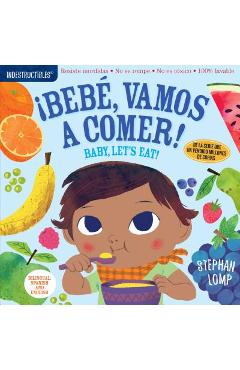 Indestructibles: Beb�, Vamos A Comer!/By, Let\'s Eat! - Stephan Lomp