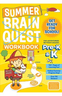 Summer Brain Quest: For Adventures Between Grades Pre-K & K - Workman Publishing