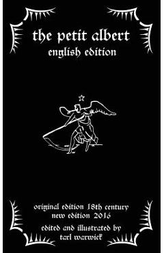 The Petit Albert: The Marvellous Secrets of The Little Albert: English Edition - Tarl Warwick