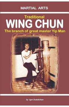 Traditional Wing Chun - The Branch of Great Master Yip Man - Marina Kondratenko
