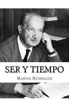 Ser y Tiempo - Martin Heidegger
