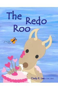 The Redo Roo - Cindy R. Lee