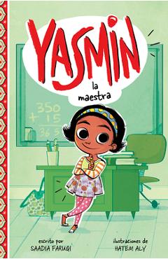 Yasmin la Maestra = Yasmin the Teacher - Saadia Faruqi