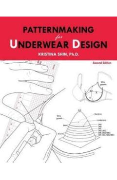 Patternmaking for Underwear Design: 2nd Edition