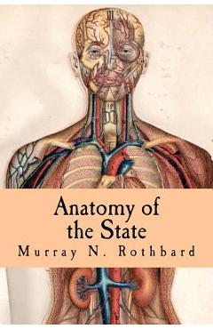 Anatomy of the State - Murray N. Rothbard