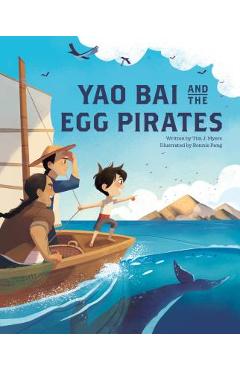 Yao Bai and the Egg Pirates - Tim J. Myers