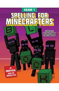Spelling for Minecrafters: Grade 1 - Sky Pony Press