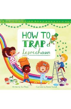 How to Trap a Leprechaun, Volume 1 - Sue Fliess