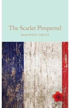 The Scarlet Pimpernel - Baroness Emmuska Orczy