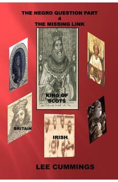 The Negro Question Part 4 the Missing Link - Lee Cummings