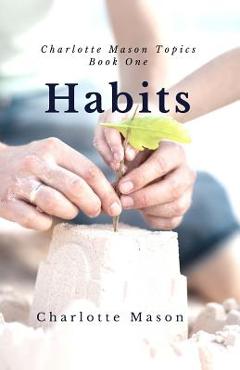 Habits: The Mother\'s Secret to Success - Deborah Taylor-hough