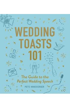 Wedding Toasts 101: The Guide to the Perfect Wedding Speech - Pete Honsberger