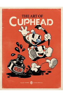 The Art of Cuphead - Studio Mdhr