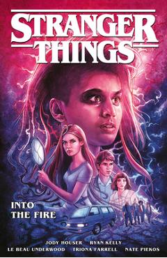 Stranger Things: Into the Fire (Graphic Novel) - Jody Houser