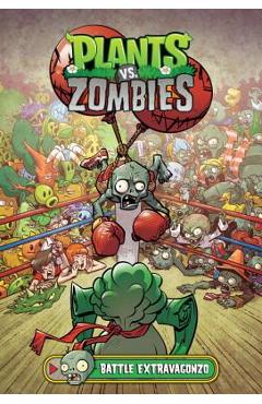 Plants vs. Zombies Volume 7: Battle Extravagonzo - Paul Tobin
