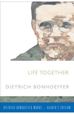 Life Together - Dietrich Bonhoeffer