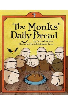 The Monks Daily Bread - Sylvia Dorham
